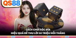 Cách Chơi Xóc Đĩa Hiệu Quả Để Thu Lời 50 Triệu Mỗi Tháng