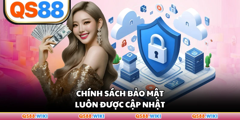 Bảo mật chính sách luôn được cập nhật