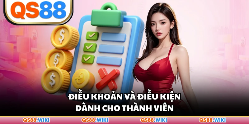 Điều khoản và điều kiện dành cho thành viên
