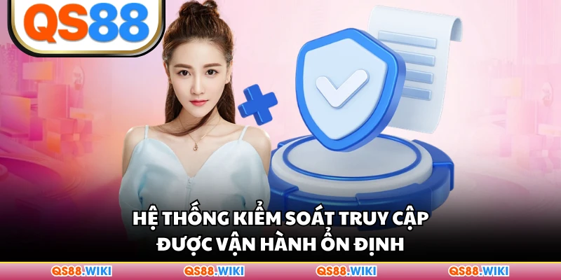 Kiểm tra hệ thống Kiểm soát quyền kiểm soát hoạt động ổn định