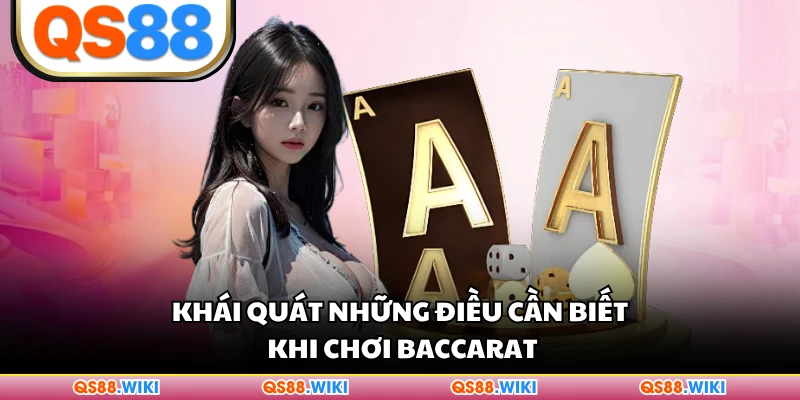 Khái quát những điều cần biết khi chơi Baccarat