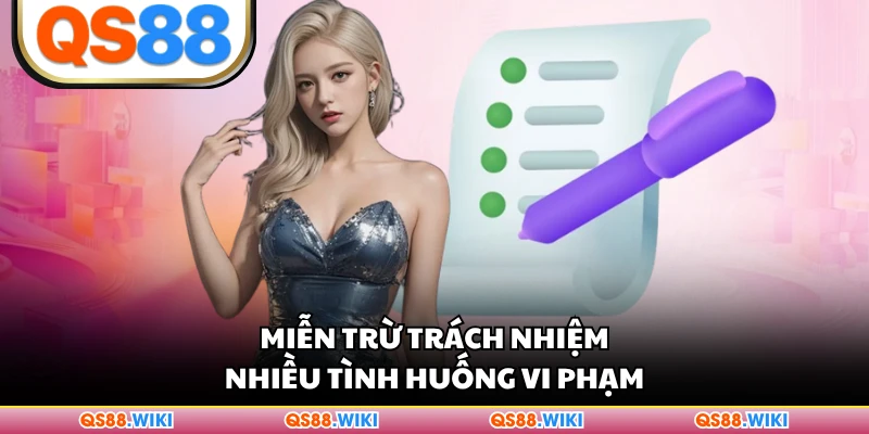 Miễn trừ trách nhiệm nhiều tình huống vi phạm